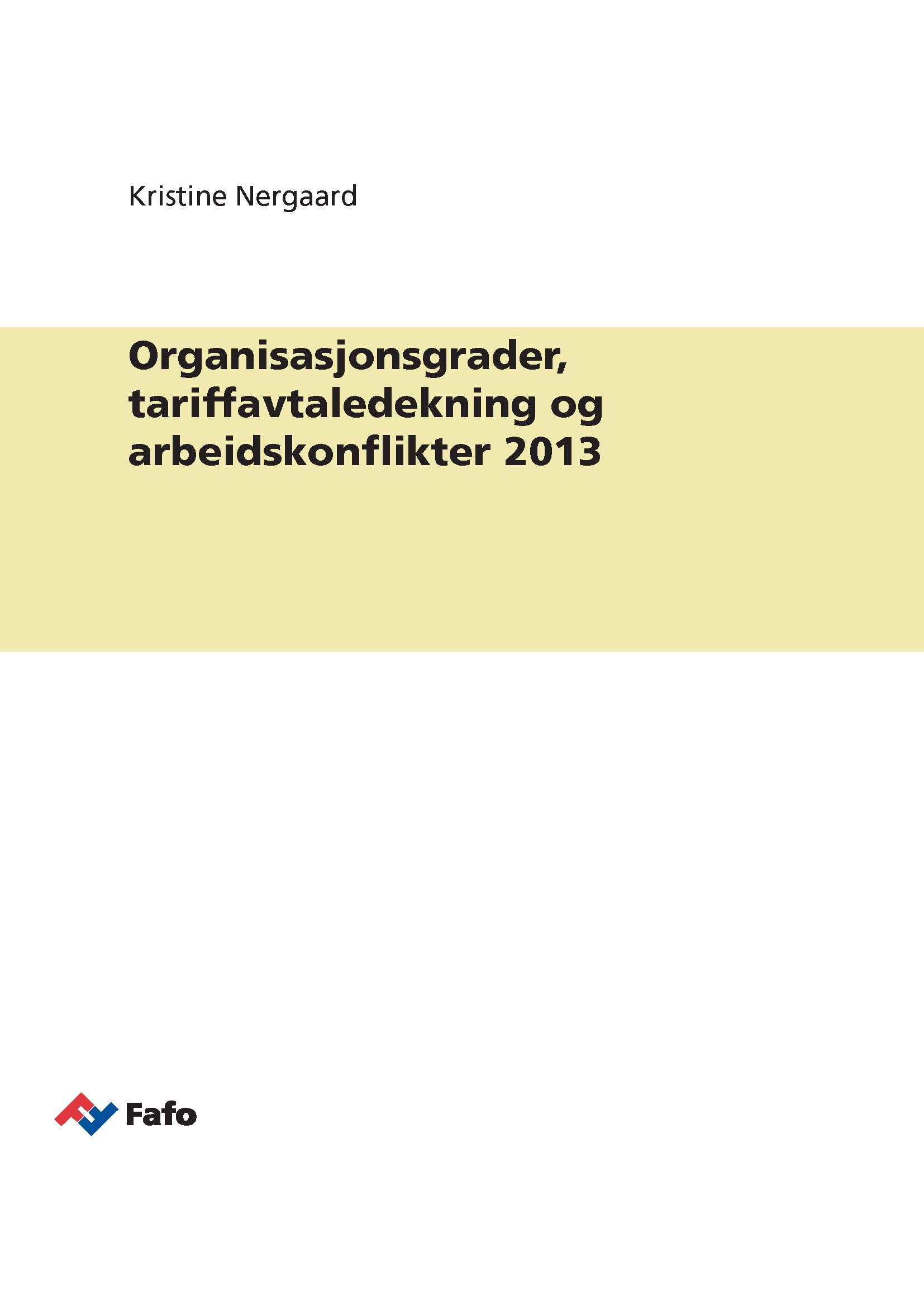 Organisasjonsgrader, tariffavtaledekning og arbeidskonflikter 2013