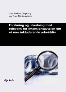 Forskning og utredning med relevans for Intensjonsavtalen om et mer inkluderende arbeidsliv