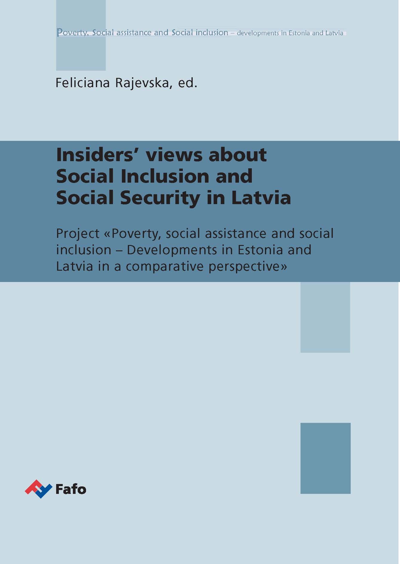 Insiders’ views about Social Inclusion and Social Security in Latvia