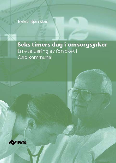 Seks timers dag i omsorgsyrker