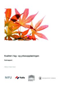 Kvalitet i fag- og yrkesopplæringen. Sluttrapport