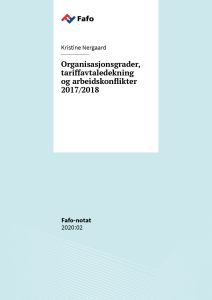 Organisasjonsgrader, tariffavtaledekning og arbeidskonflikter 2017/2018