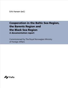 Cooperation in the Baltic Sea Region, the Barents Region and the Black Sea Region