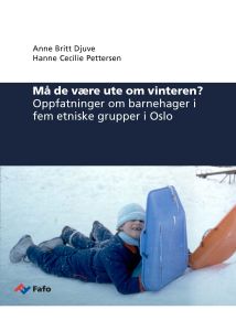 Må de være ute om vinteren?