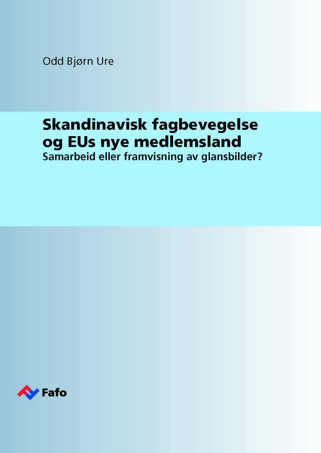 Skandinavisk fagbevegelse og EUs nye medlemsland