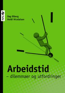 Arbeidstid – dilemmaer og utfordringer