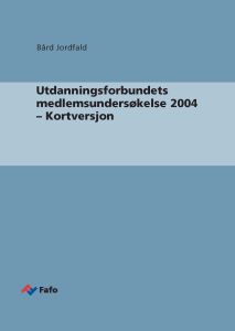 Utdanningsforbundets medlemsundersøkelse 2004. Kortversjon