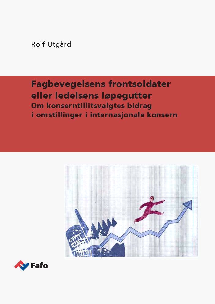 Fagbevegelsens frontsoldater eller ledelsens løpegutter