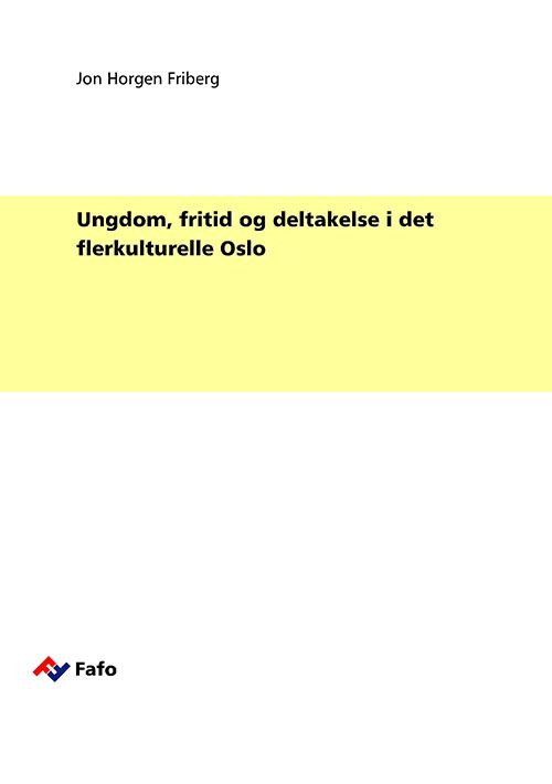Ungdom, fritid og deltakelse i det flerkulturelle Oslo