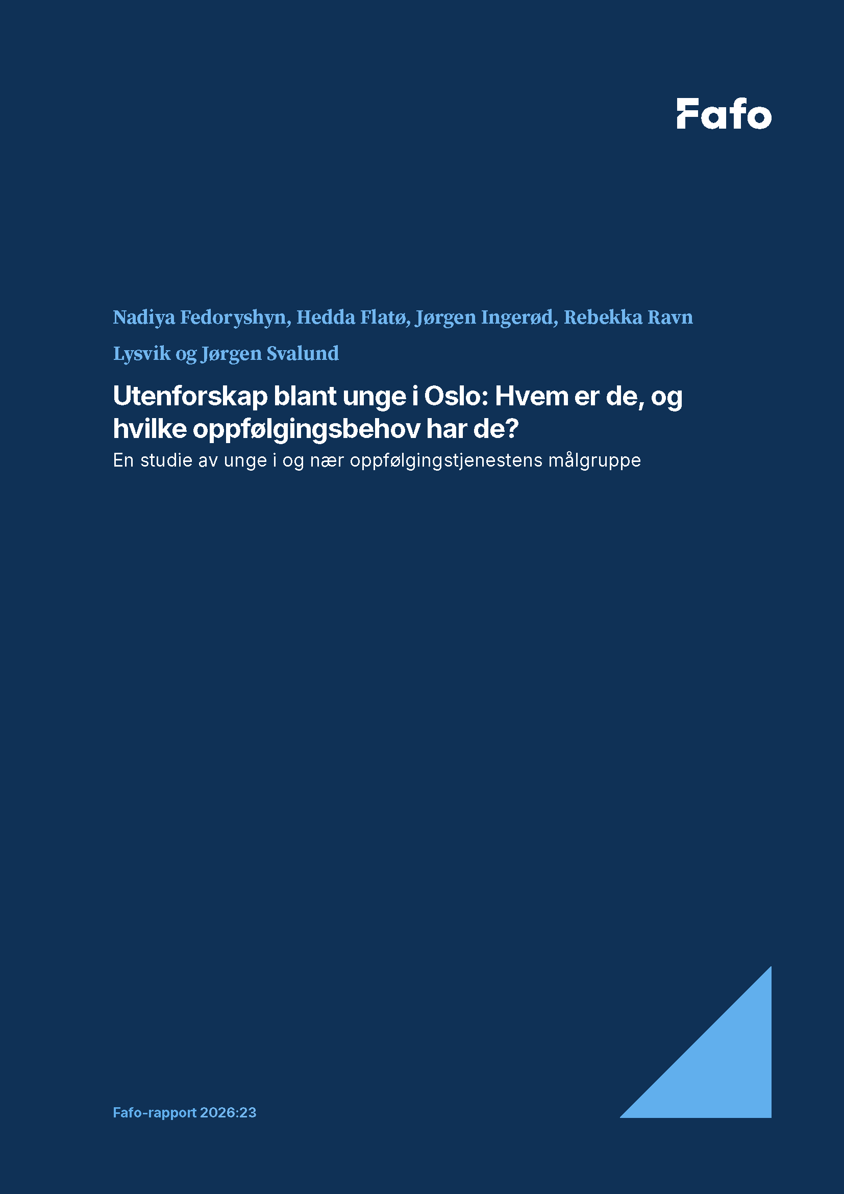 Utenforskap blant unge i Oslo: Hvem er de, og hvilke oppfølgingsbehov har de?